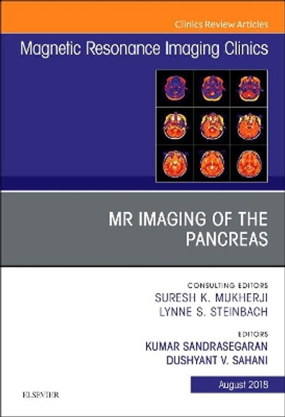 MR Imaging of the Pancreas, An Issue of Magnetic Resonance Imaging Clinics of North America by  9780323613989
