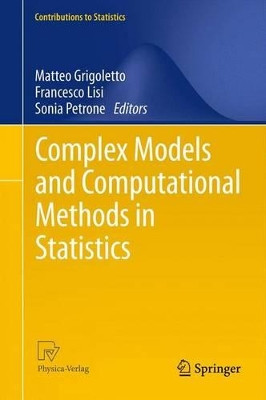 Complex Models and Computational Methods in Statistics by Matteo Grigoletto 9788847055650
