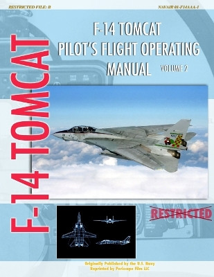 F-14 Tomcat Pilot's Flight Operating Manual Vol. 2 by U S Navy 9781935327721