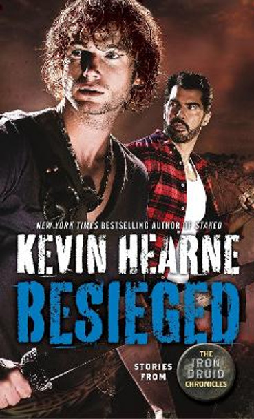 Besieged: Stories from the Iron Druid Chronicles by Kevin Hearne