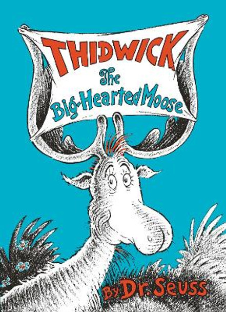 Thidwick, the Big-Hearted Moose by Suess Dr