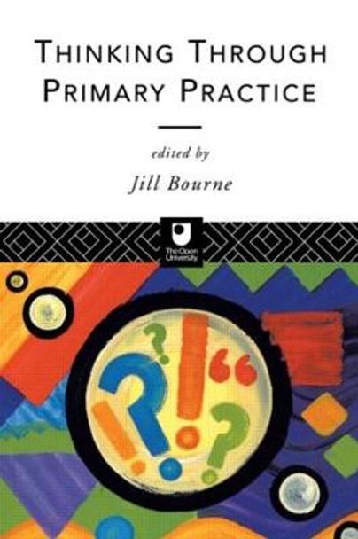 Thinking through Primary Practice by Jill Bourne