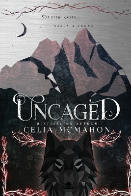 Uncaged by Celia McMahon 9781956136722