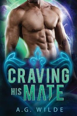 Craving His Mate by A G Wilde 9781915772015
