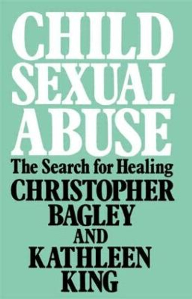 Child Sexual Abuse: The Search for Healing by Christopher Bagley