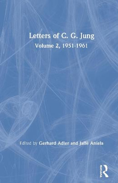 Letters of C. G. Jung: Volume 2, 1951-1961 by C. G. Jung