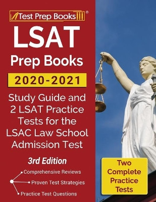 LSAT Prep Books 2020-2021: Study Guide and 2 LSAT Practice Tests for the LSAC Law School Admission Test [3rd Edition] by Test Prep Books 9781628459517