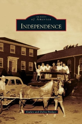 Independence by Gailen Bridges 9781531654610