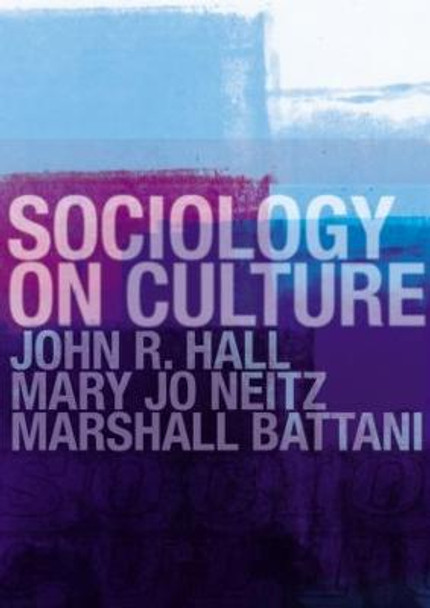 Sociology On Culture by John R. Hall