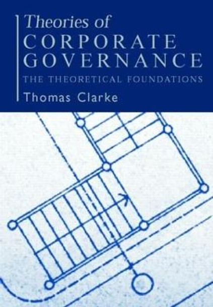 Theories of Corporate Governance by Thomas Clarke