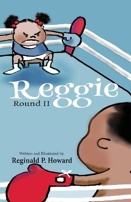 Reggie: Round II by Reginald P Howard 9781953364173