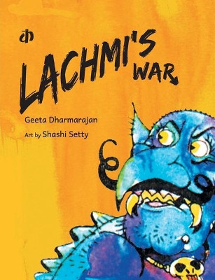 Lachmi's War by Geeta Dharmarajan 9789382454717