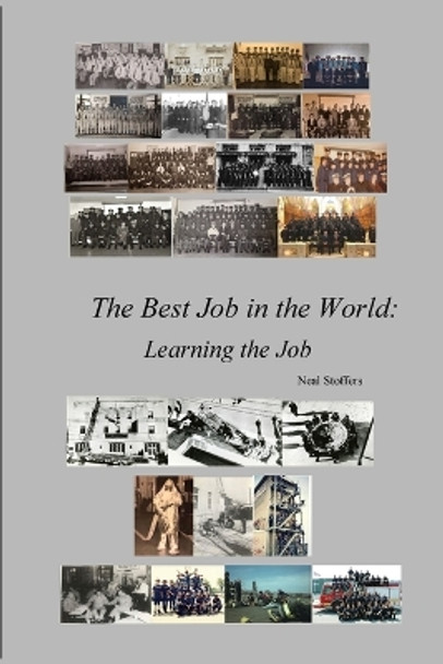 The Best Job in the World: Learning the Job by Neal Stoffers 9781970034349