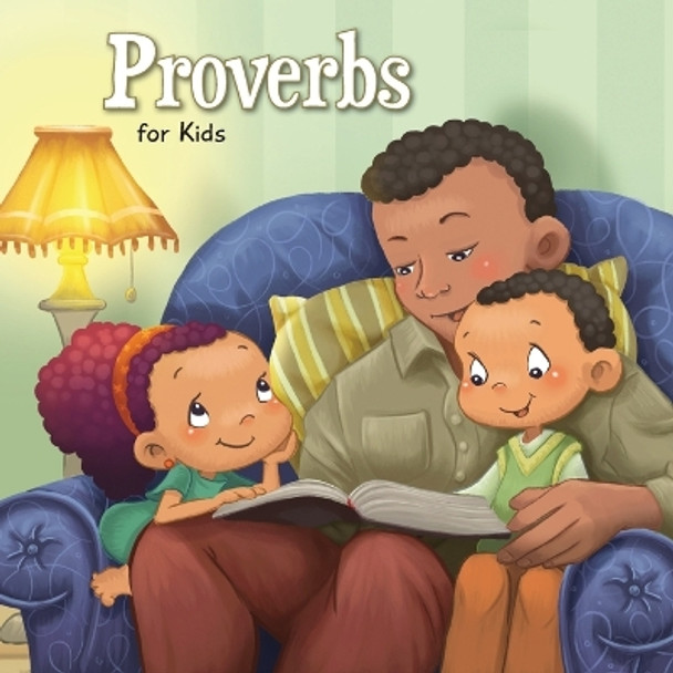 Proverbs for Kids: Biblical Wisdom for Children by Agnes De Bezenac 9781623870874