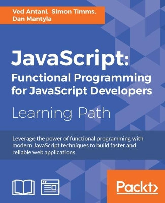 JavaScript: Functional Programming for JavaScript Developers by Ved Antani 9781787124660