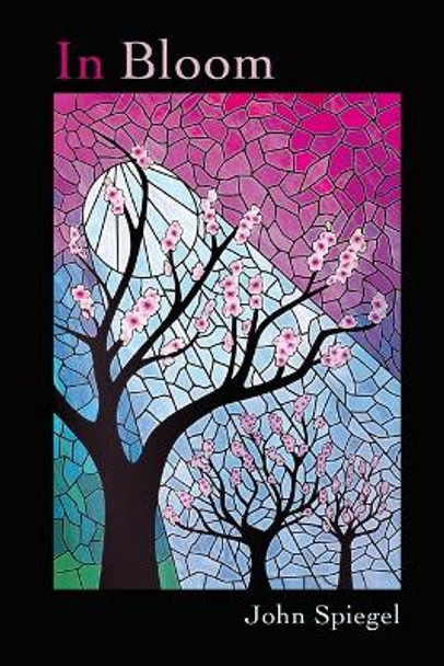 In Bloom by John Spiegel 9798888384619