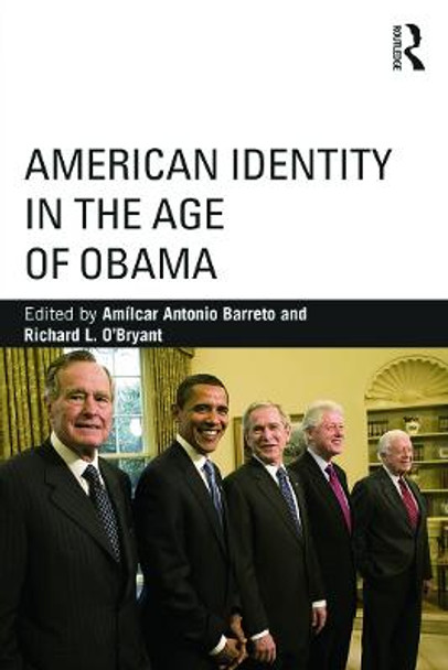 American Identity in the Age of Obama by Amilcar Antonio Barreto