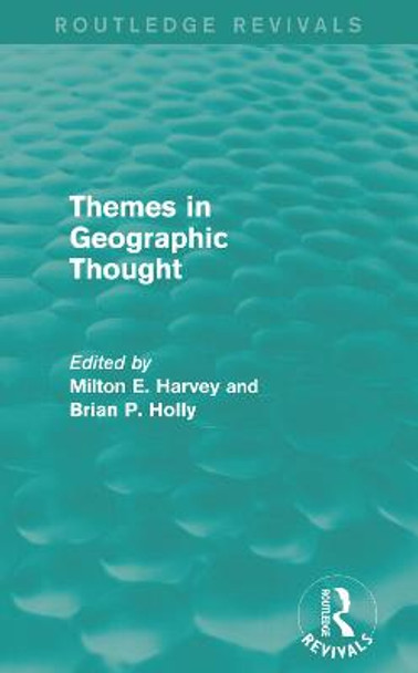 Themes in Geographic Thought by Milton E. Harvey