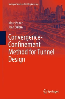 Convergence-Confinement Method for Tunnel Design by Marc Panet 9783030931926
