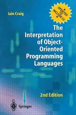 The Interpretation of Object-Oriented Programming Languages by Iain Craig 9781852335472
