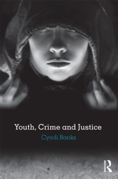 Youth, Crime and Justice by Cyndi L. Banks