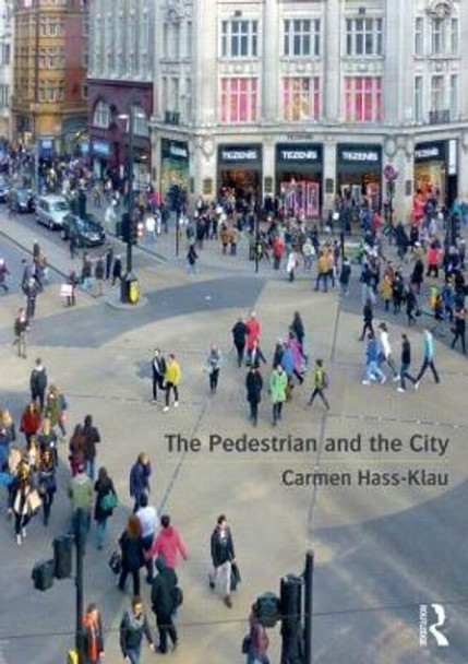 The Pedestrian and the City by Carmen Hass-Klau