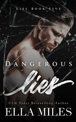 Dangerous Lies by Ella Miles 9781951114800