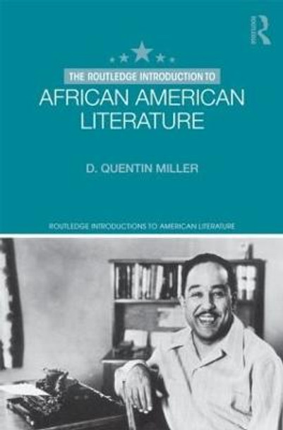 The Routledge Introduction to African American Literature by D. Quentin Miller