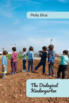 The Dialogical Kindergarten, by Molly Efrat 9789655779257