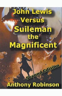 John Lewis Versus Suleiman by Anthony Robinson 9798201384692