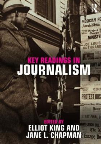 Key Readings in Journalism by Elliot King