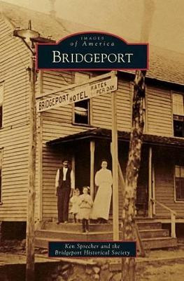 Bridgeport by Ken Sprecher 9781531656416