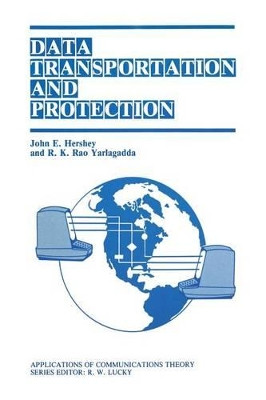 Data Transportation and Protection by John E. Hershey 9781461292906