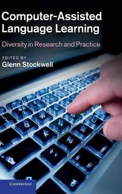 Computer-Assisted Language Learning: Diversity in Research and Practice by Glenn Stockwell 9781107016347