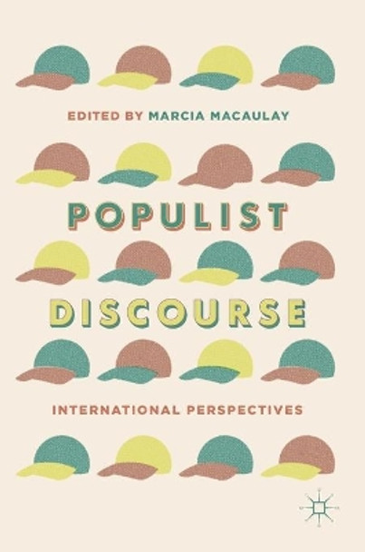 Populist Discourse: International Perspectives by Marcia Macaulay 9783319973876