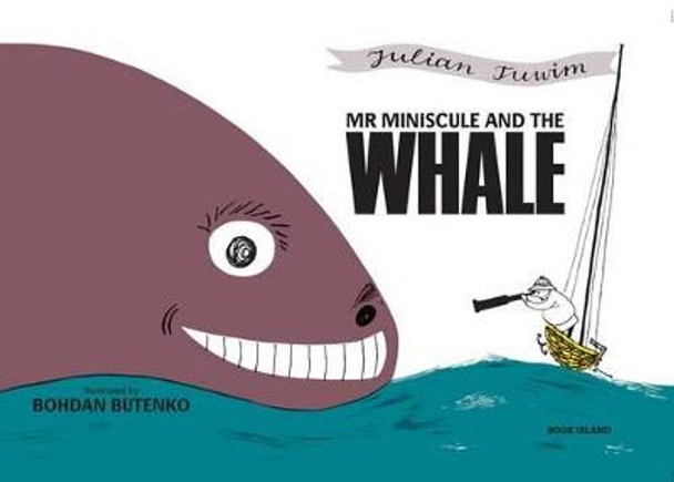 Mr Miniscule and the Whale by Julian Tuwim