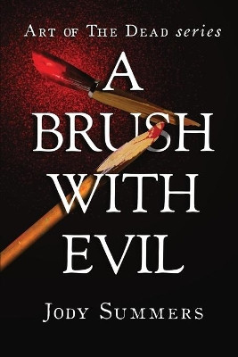 A Brush with Evil by Summers Jody 9781733177542