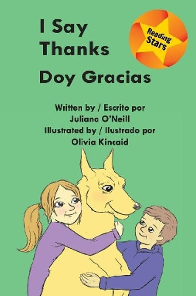 I Say Thanks / Doy Gracias by Juliana O'Neill 9781532406591