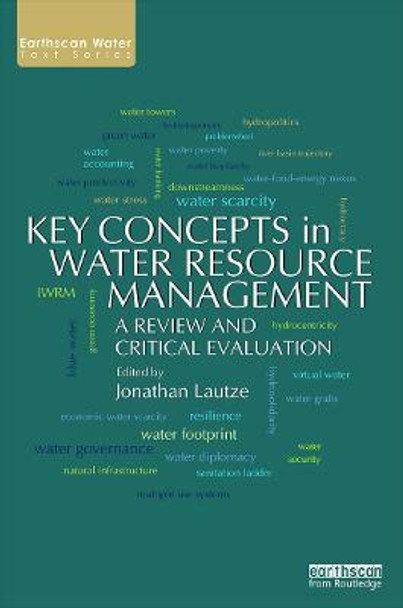 Key Concepts in Water Resource Management: A Review and Critical Evaluation by Jonathan Lautze