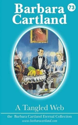 A Tangled Web by Barbara Cartland 9781782134282