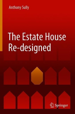 The Estate House Re-designed by Anthony Sully 9783319903965