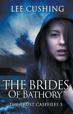 The Brides Of Bathory by Lee Cushing 9798201638894