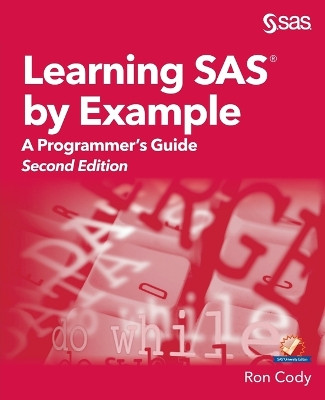 Learning SAS by Example: A Programmer's Guide, Second Edition by Ron Cody 9781635266597