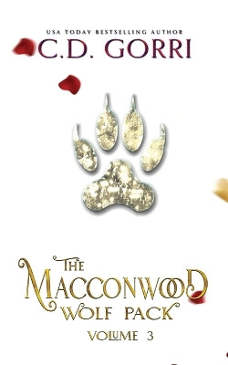 The Macconwood Wolf Pack Volume 3 by C D Gorri 9781960294111