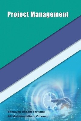 Project Management by Somayeh Babaei Tarkami 9781947464414