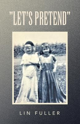 "Let's Pretend" by Lin Fuller 9781665749633