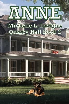 Anne by Michelle L Levigne 9781962862271