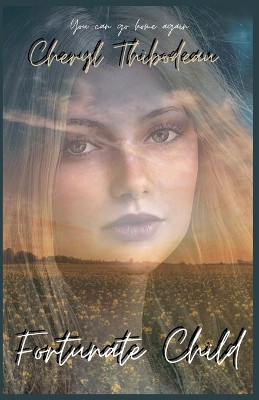 Fortunate Child by Cheryl Thibodeau 9798224103768