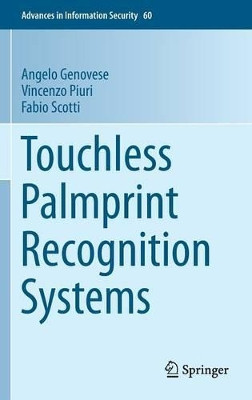 Touchless Palmprint Recognition Systems by Angelo Genovese 9783319103648