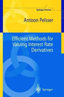 Efficient Methods for Valuing Interest Rate Derivatives by Antoon Pelsser 9781852333041